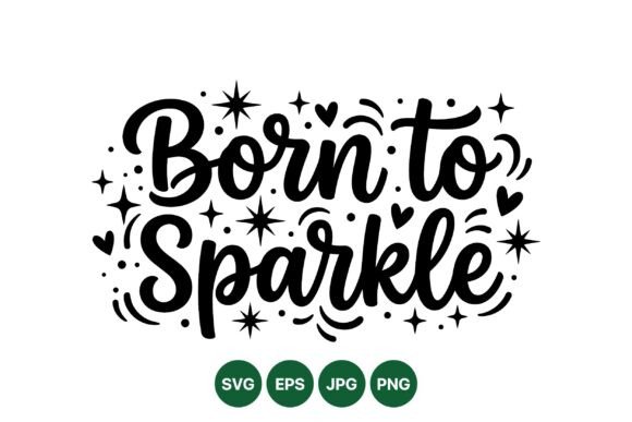 Born to Sparkle Typography Design: A Brand Designer’s Review for Marketing & Visual Content