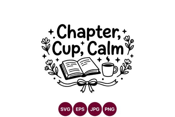Chapter Cup Calm Hand Lettering Graphics for Illustrations & Digital Selling
