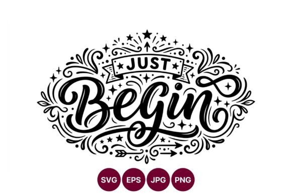 Just Begin Hand Lettering Calligraphy Graphics for Illustrations & Digital Selling