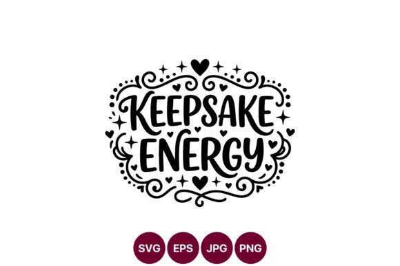 Keepsake Energy Inspirational SVG: A Brand Designer’s Take on Its Use for Local Business Graphics & Illustrations