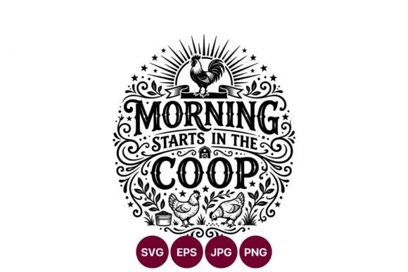 Morning Starts in the Coop Chicken Graphics & Illustrations