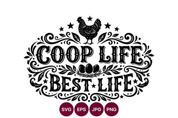 Ornate Coop Life Best Life Chicken Eggs Graphics for Lifestyle Illustrations