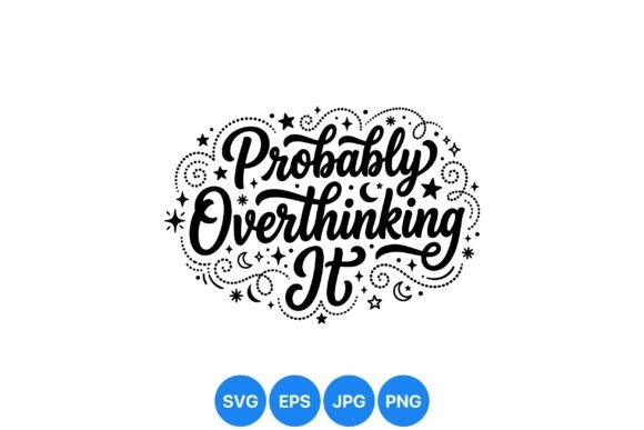 Probably Overthinking It Lettering Art: A Versatile Graphic for Bloggers and Digital Publishers