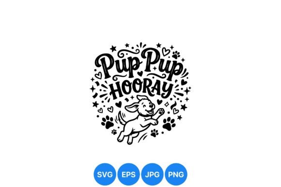Pup Pup Hooray Dog SVG Design: A Joyful Illustration for Blog Graphics & Editorial Use