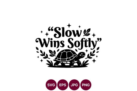 Slow Wins Softly Turtle Design – A Peaceful Graphic for Handmade Inspiration